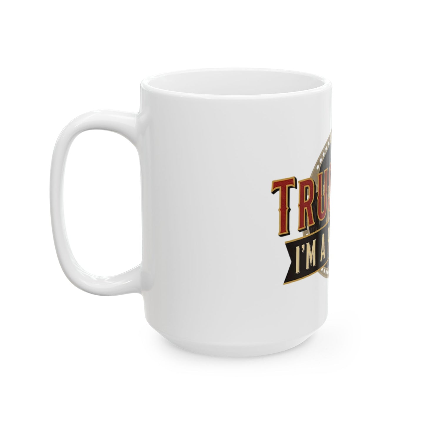 Trust Me, I'm a Producer 15oz Mug