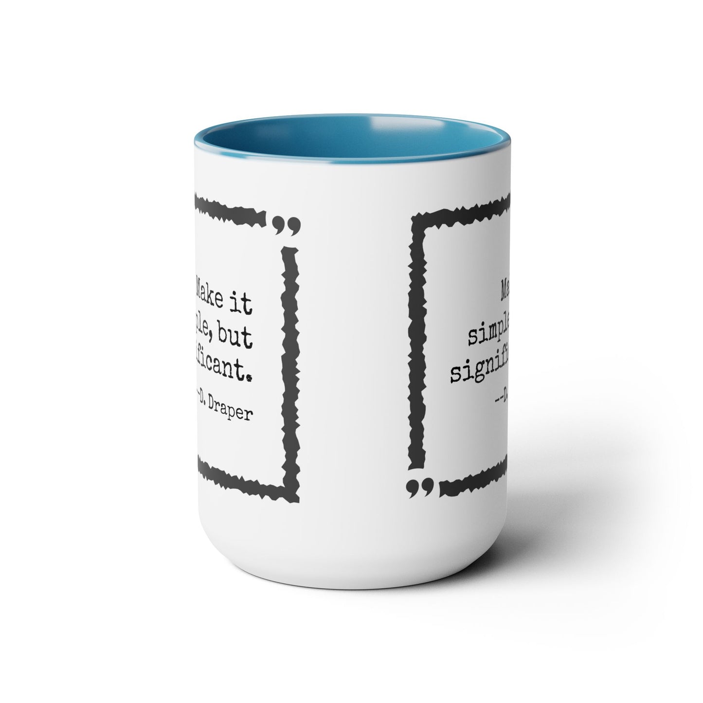 Mad Men Quote Accent Mug, 15oz