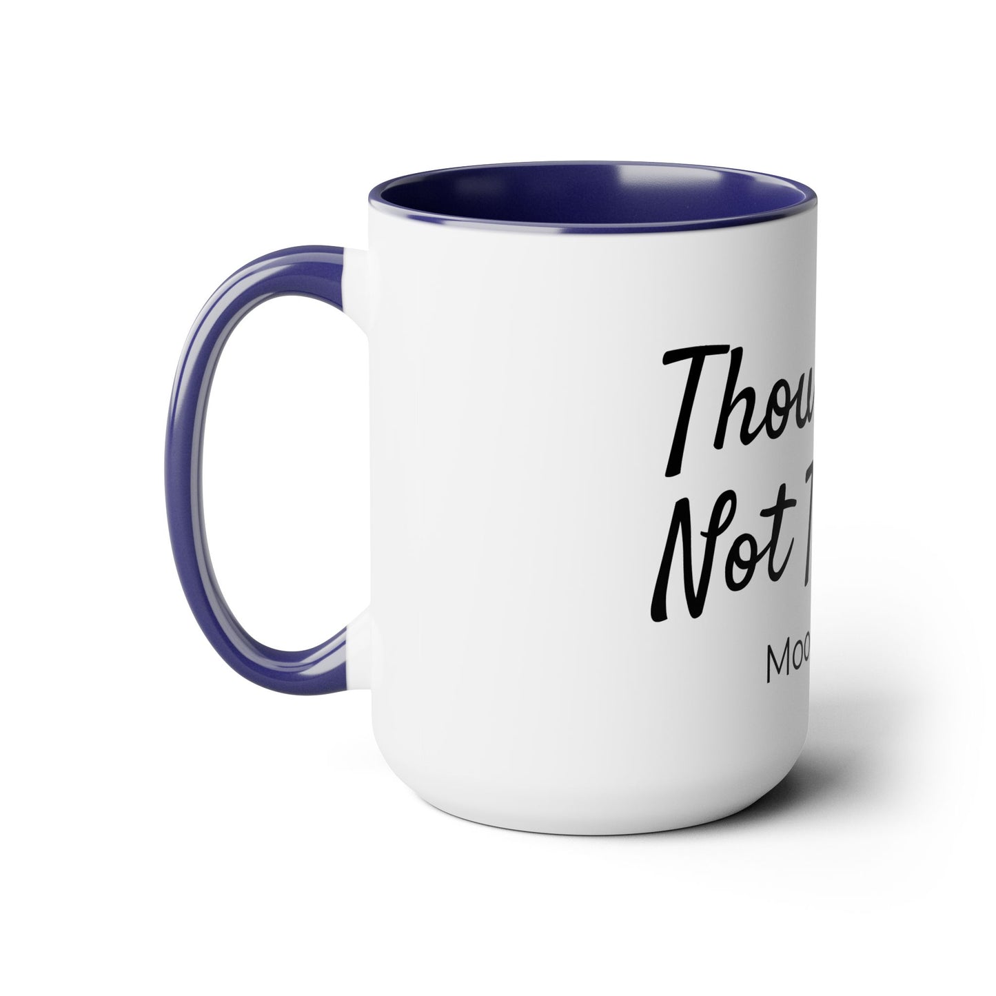 Thou Shalt Not Try Me Mug, 15oz