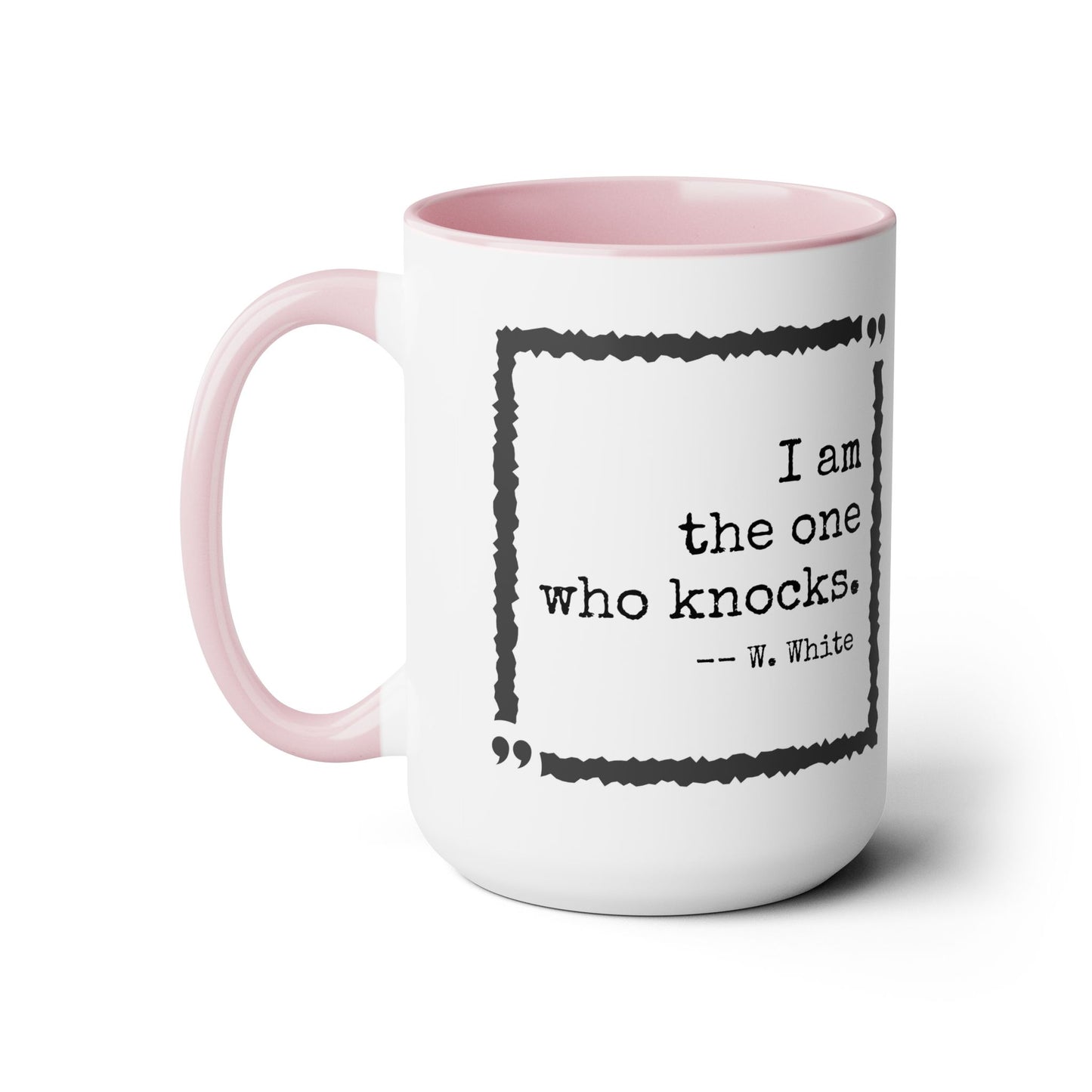 Breaking Bad Quote Accent Mug, 15oz