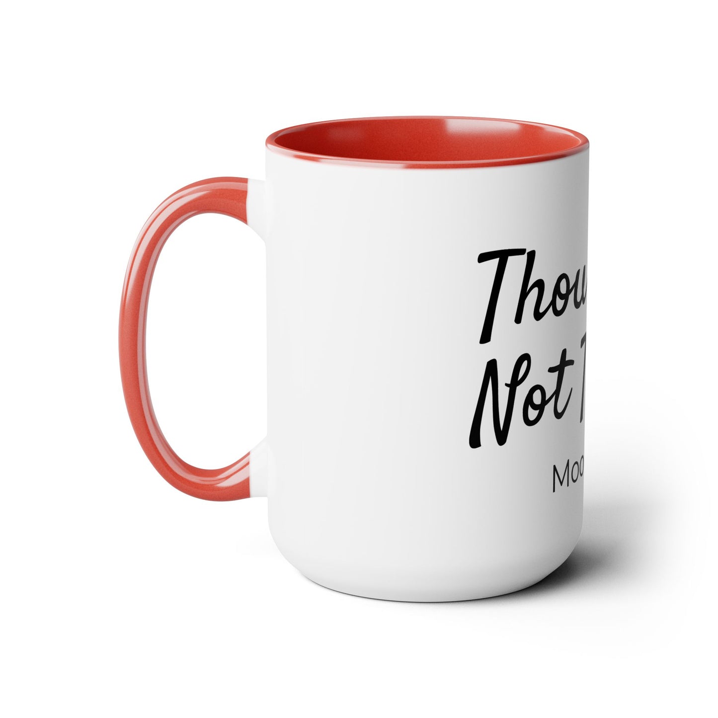 Thou Shalt Not Try Me Mug, 15oz