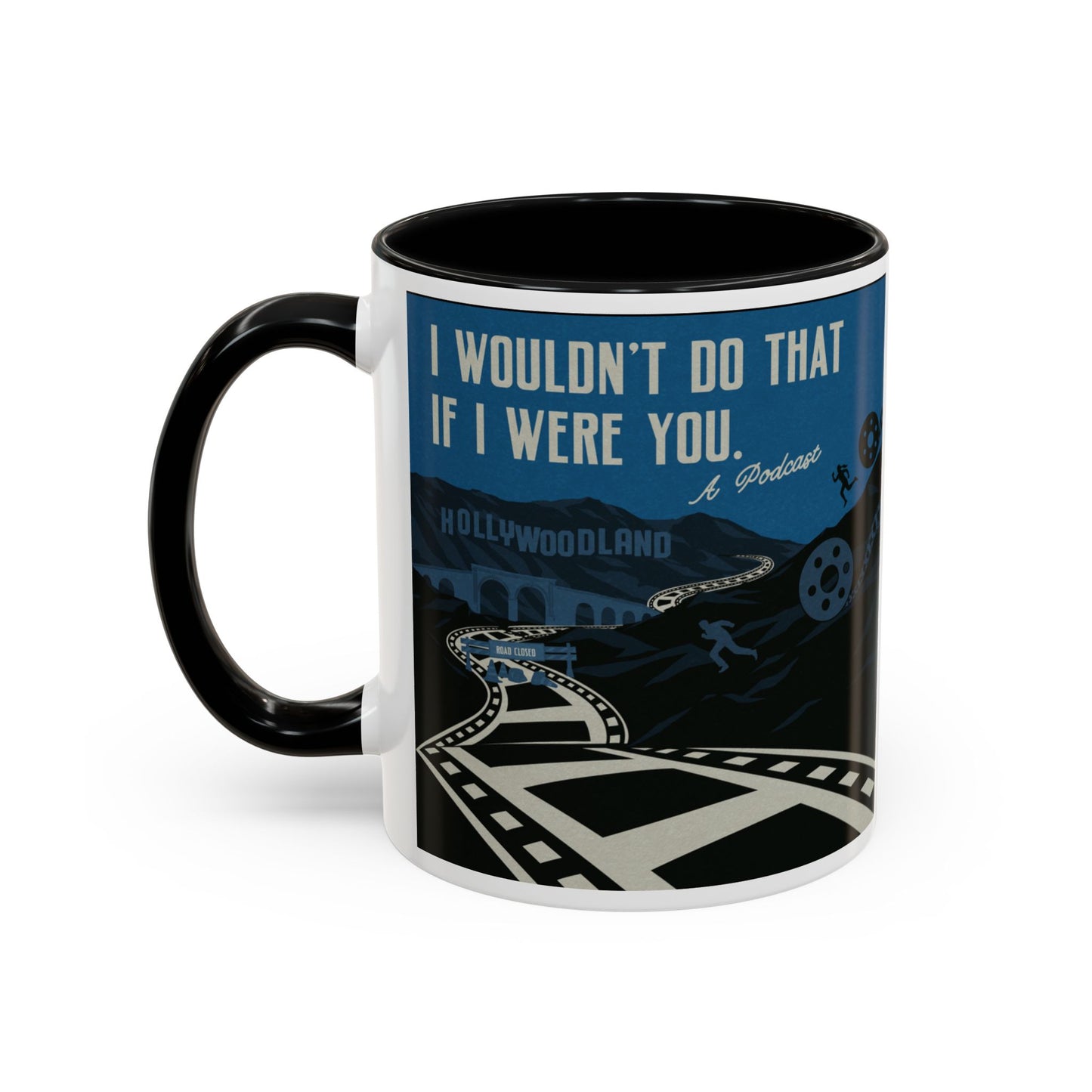 I Wouldn’t Do That If I Were You Podcast | 15oz Coffee Mug