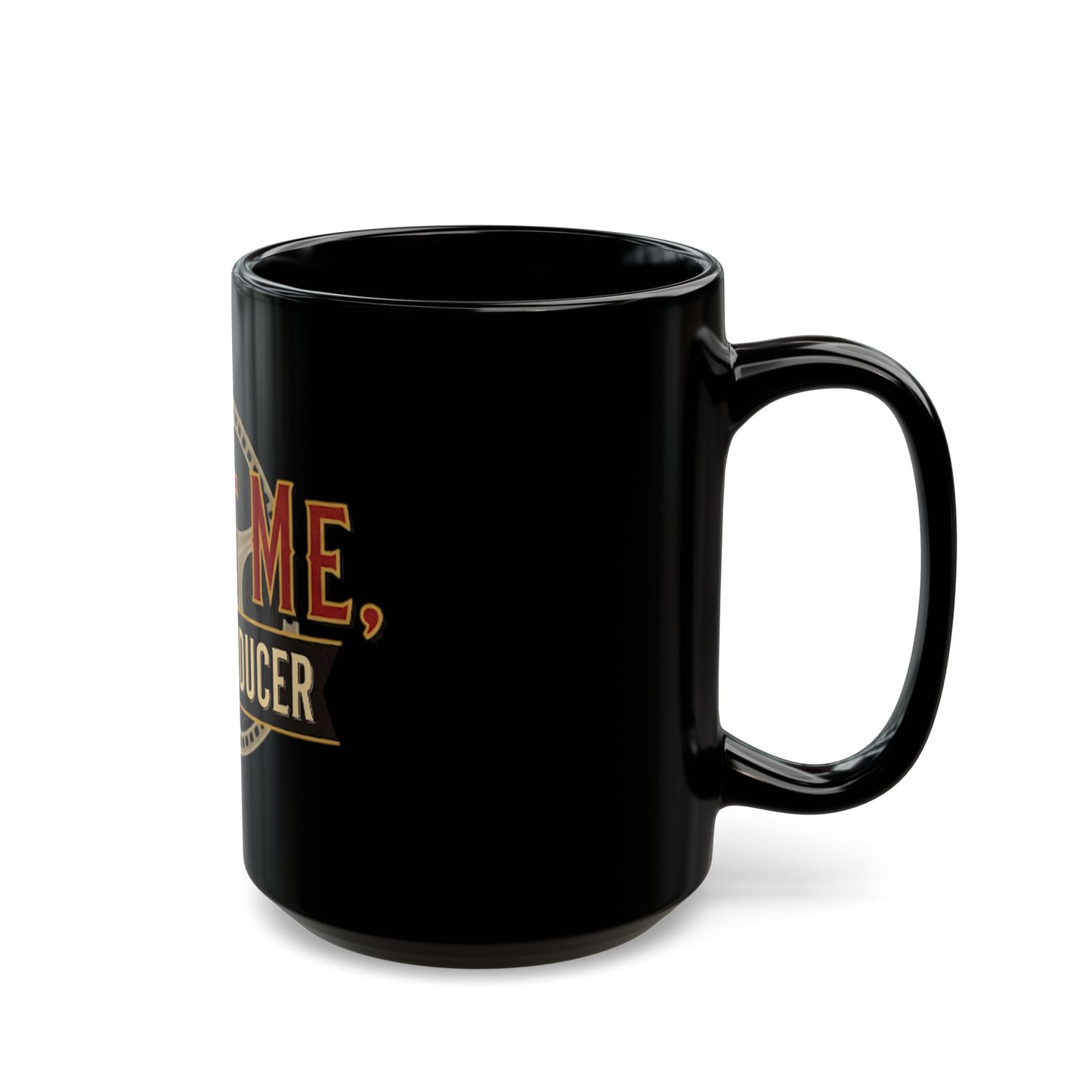 Trust Me, I'm a Producer, 15oz Mug