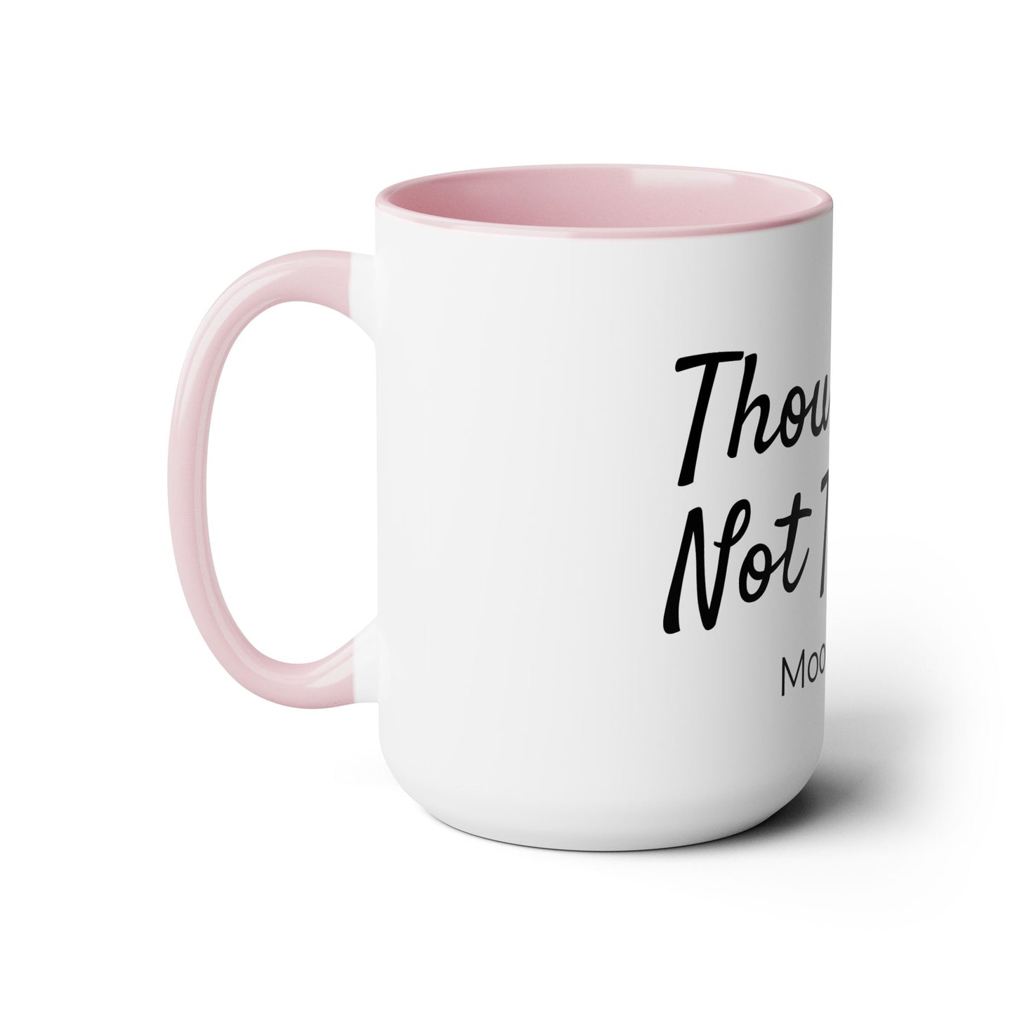 Thou Shalt Not Try Me Mug, 15oz