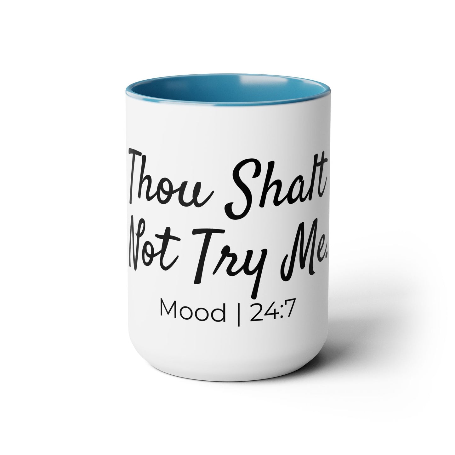Thou Shalt Not Try Me Mug, 15oz