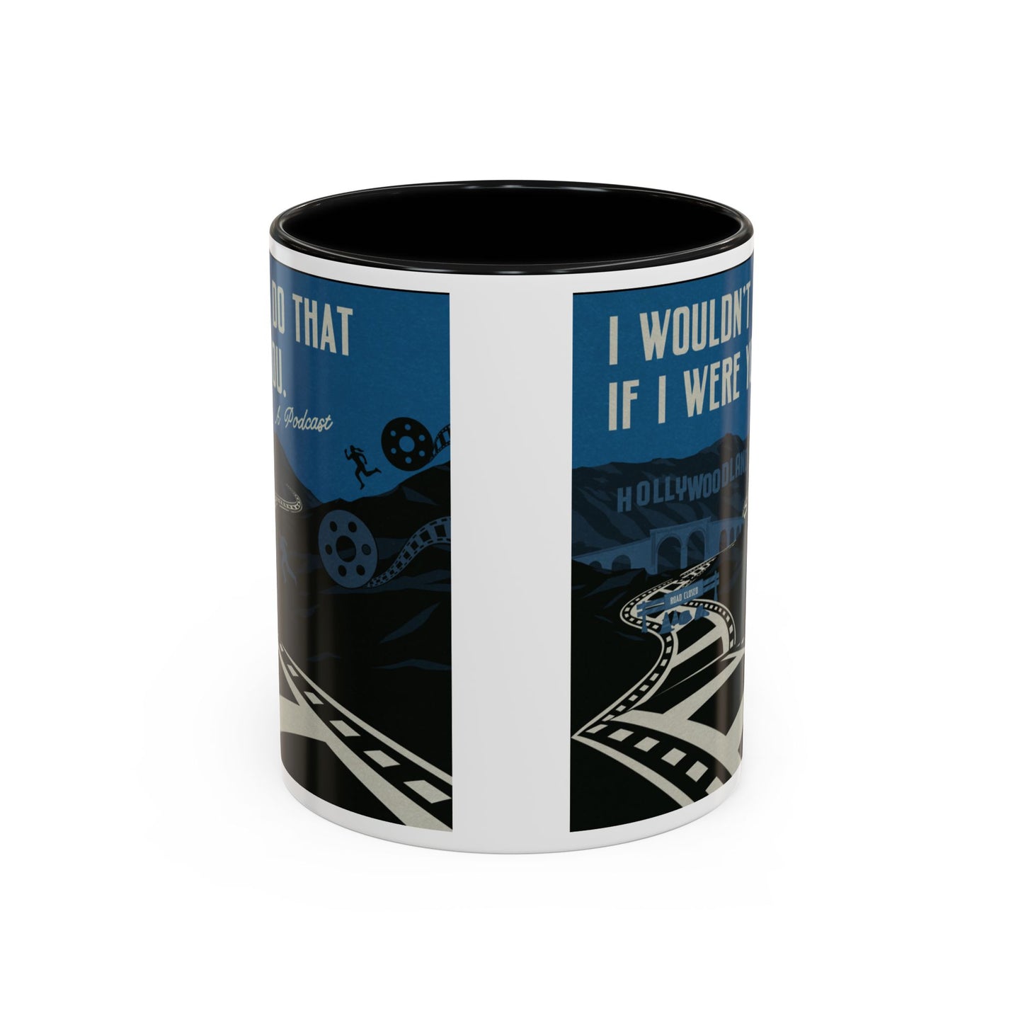 I Wouldn’t Do That If I Were You Podcast | 15oz Coffee Mug