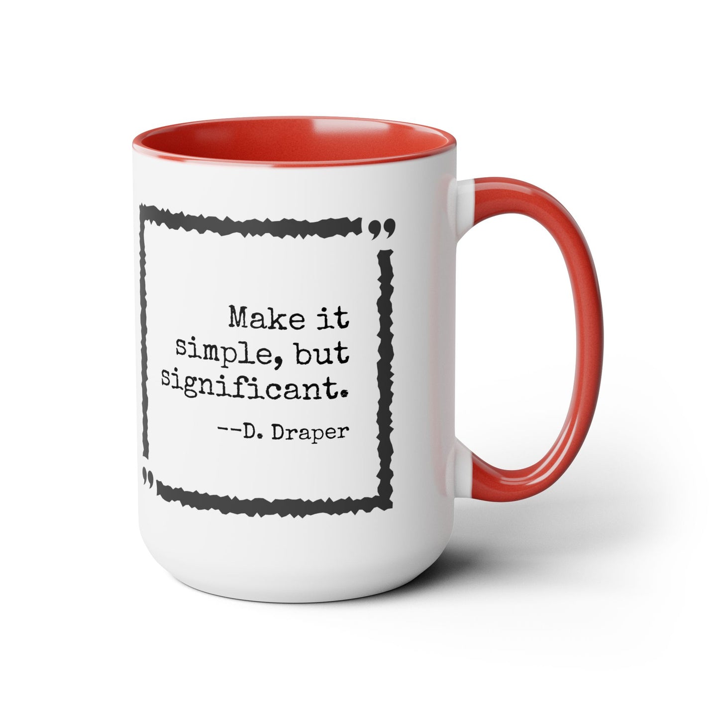 Mad Men Quote Accent Mug, 15oz