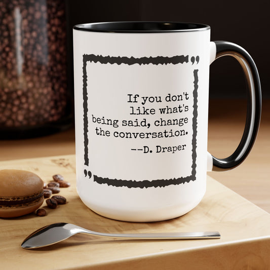 Mad Men Quote Accent Mug, 15oz