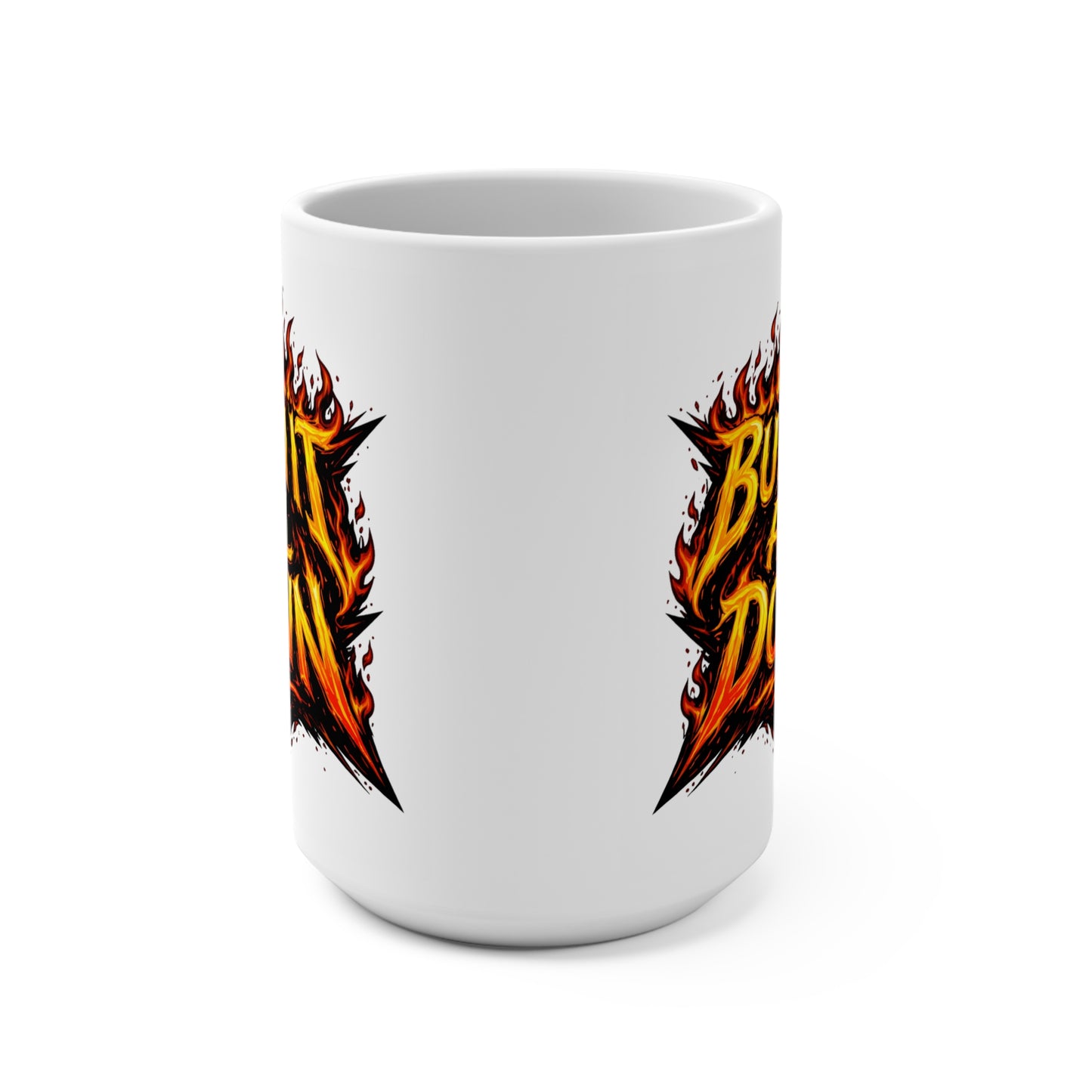 Burn It All Down Ceramic Mug — 15oz Flame Graphic Coffee Cup