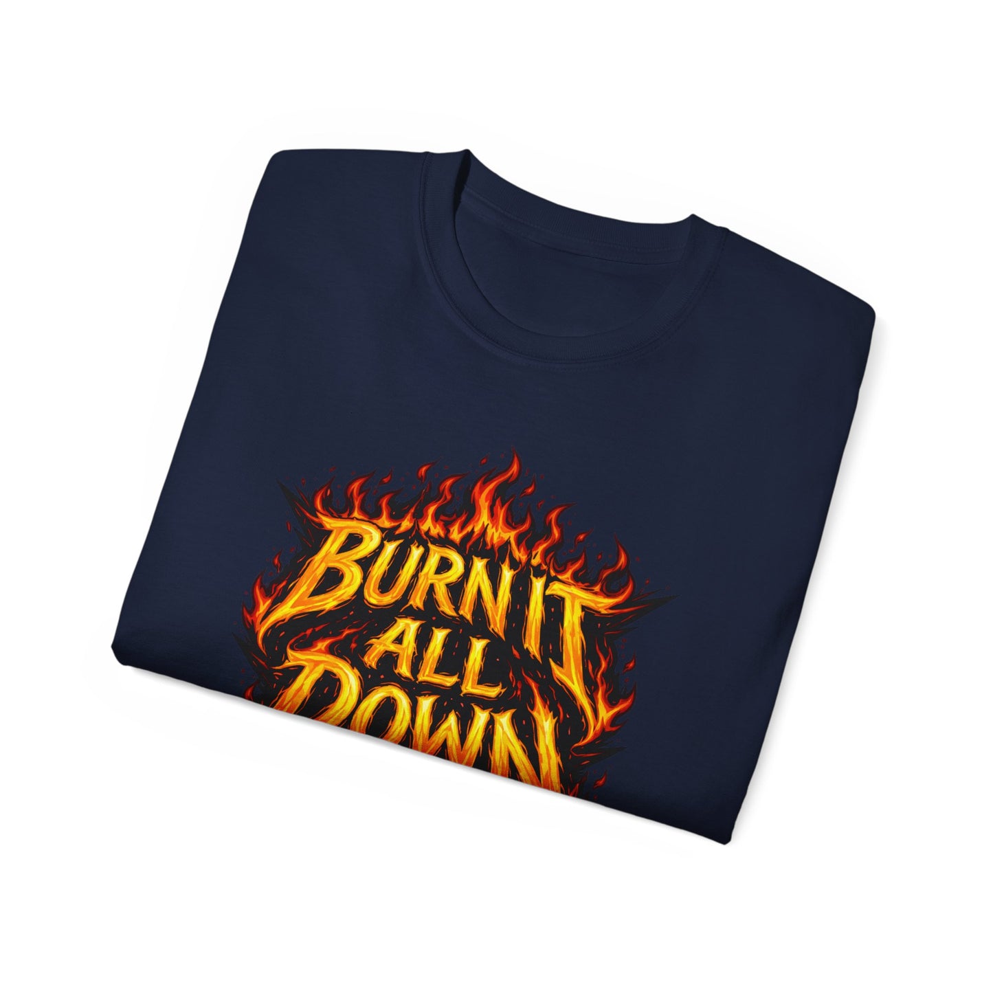 Burn It All Down Tee — Flame Graphic Cotton T‑Shirt